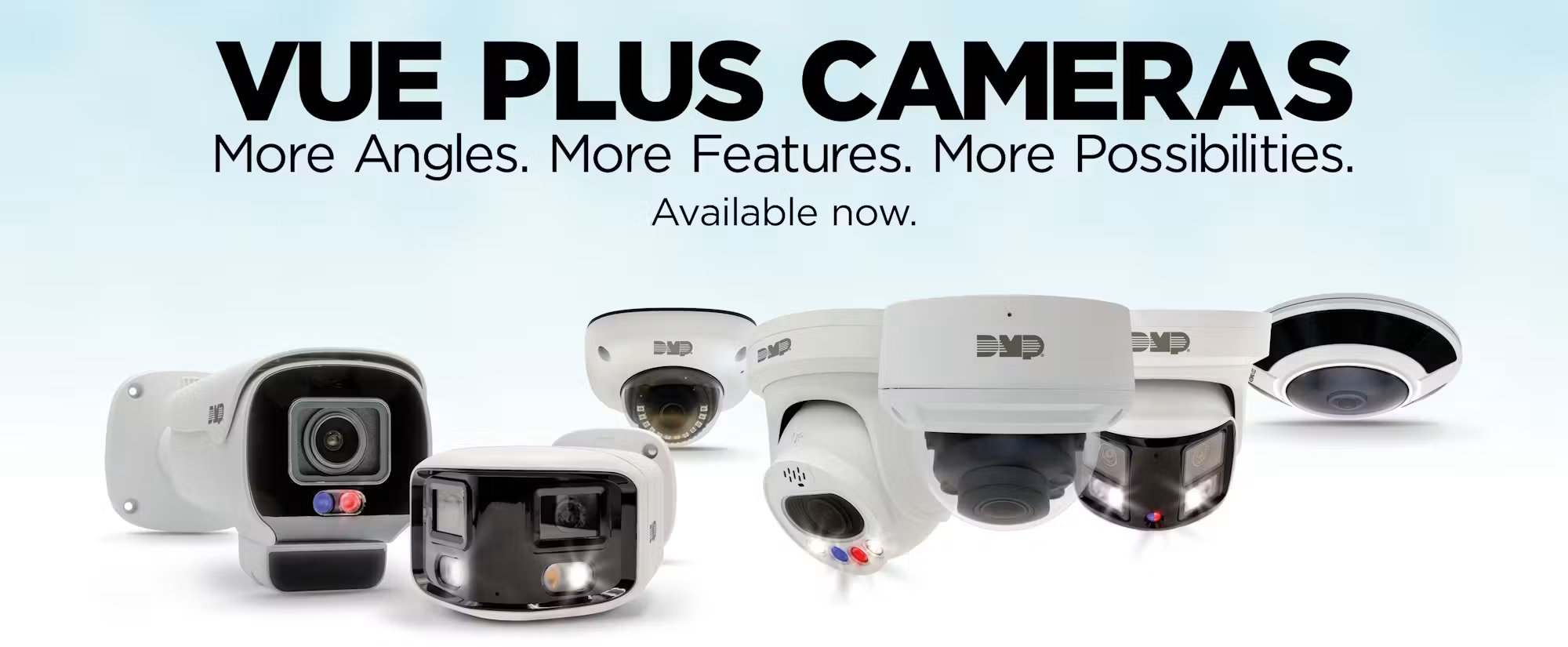 DMP Vue Plus camera lineup with the message More Angles. More Features. More Possibilities.